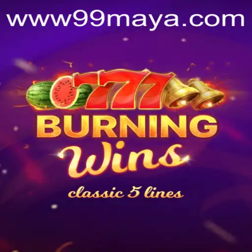 Exploring the Thrilling World of BurningWins at 99Maya.COM