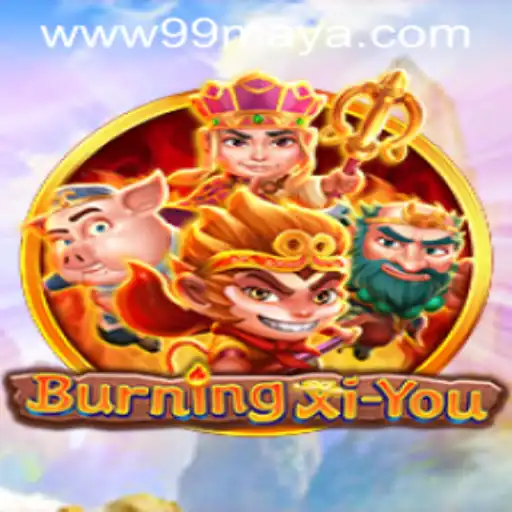 BurningXiYou: An Epic Adventure in the World of XiYou